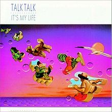 It's_My_Life_(Talk_Talk_album)_coverart